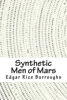 Synthetic Men of Mars - Edgar Rice Burroughs