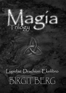 Magia Trilogy - Birgit Berg