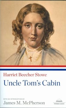 Uncle Tom's Cabin: A Library of America Paperback Classic - Harriet Beecher Stowe