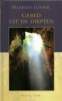 Gebed uit de diepten - Maarten Luther