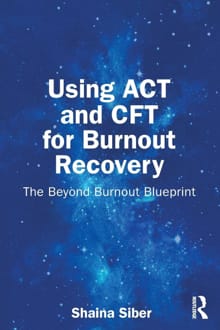 “Using ACT and CFT for Burnout Recovery