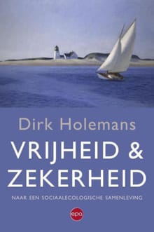 Vrijheid & zekerheid -  Holemans, Dirk Holemans