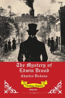 The Mystery of Edwin Drood | Timeless Classics -  Charles Dickens