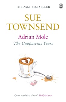 Adrian Mole: The Cappuccino Years - Sue Townsend