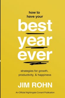 Rohn, J: How to Have Your Best Year Ever - Jim Rohn