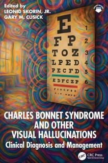 “Charles Bonnet Syndrome and Other Visual Hallucinations