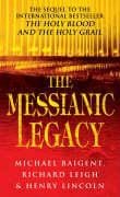 The Messianic Legacy - Henry Lincoln, Michael Baigent, ...