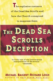 The Dead Sea Scrolls Deception - Michael Baigent, Richard Leigh