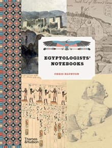 Egyptologists’ Notebooks - Chris Naunton