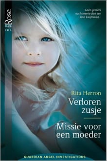 Verloren zusje ; Missie voor een moeder - Rita Herron
