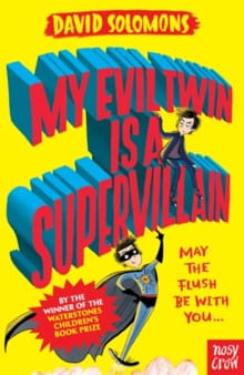 My Evil Twin Is a Supervillain - David Solomons