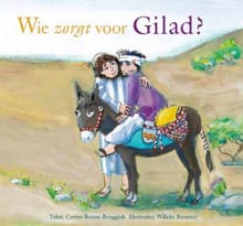 “Wie zorgt voor Gilad?