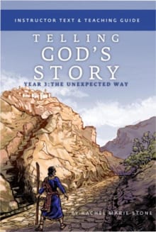 “Telling God's Story, Year Three: The Unexpected Way