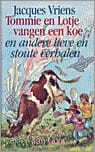 TOMMIE EN LOTJE VANGEN EEN KOE -  Vriens