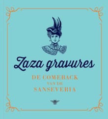 Zaza gravures De comeback van de sanseveria -  Zaza