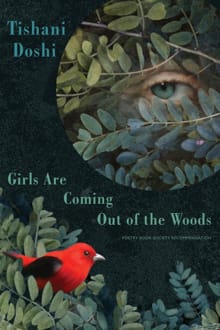 Girls Are Coming Out of the Woods - Tishani Doshi