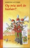 Op reis met de fanfare ? - M. Letterie, Martine Letterie