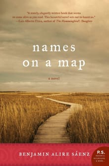 Names on a Map - Benjamin Alire Saenz
