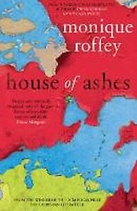 House of Ashes -  Roffey, Monique, Monique Roffey