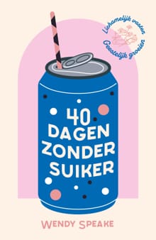 40 dagen zonder suiker - Wendy Speake