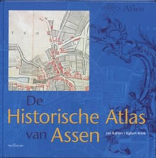 de historische atlas van Assen - Jan Bos, Egbert Brink, ...