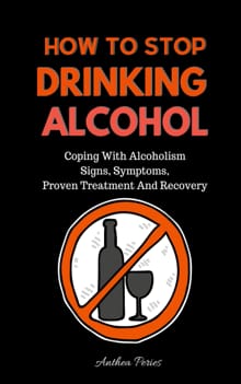 How To Stop Drinking Alcohol - Anthea Peries
