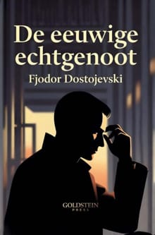 De eeuwige echtgenoot - Fjodor Dostojevski