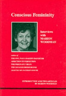 Conscious Femininity - Marion Woodman