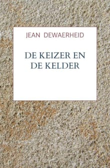 De Keizer en de Kelder - Jean DEWAERHEID