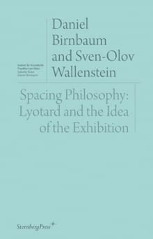 Spacing Philosophy - Daniel Birnbaum, Sven-Olov Wallenstein