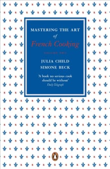 Mastering the Art of French Cooking, Vol.2 - Julia Child, Simone Beck