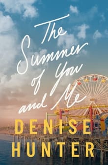 The Summer of You and Me - Denise Hunter