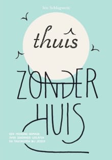 Thuis zonder huis - Iris Schlagwein