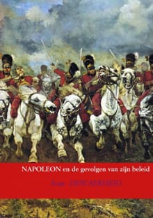 “NAPOLEON en de gevolgen van zijn beleid