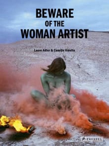 Beware of the Woman Artist - Laure Adler, Camille Vieville