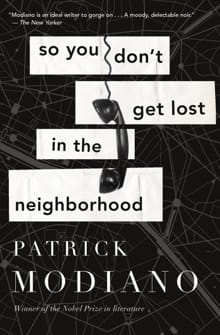 So You Don't Get Lost In The Neighborhood - Patrick Modiano