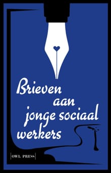 Brieven aan jonge sociaal werkers - Peter Raeymaeckers, Pieter Cools, ...