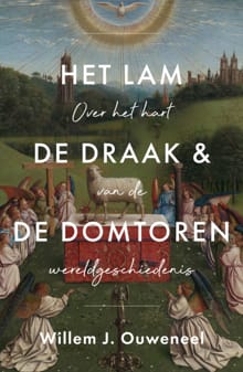 Het Lam de draak & de Domtoren - Willem Ouweneel