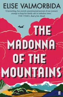 The Madonna of The Mountains - Elise Valmorbida