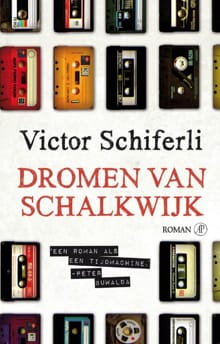 Dromen van Schalkwijk - Victor Schiferli