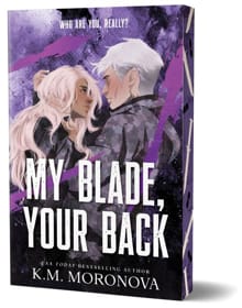 My Blade, Your Back (Deluxe Edition) - K M Moronova