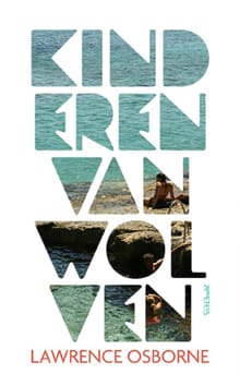 Kinderen van wolven - Lawrence Osborne