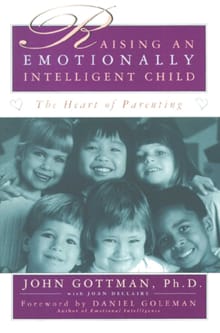 Raising An Emotionally Intelligent Child - John Gottman, Daniel Goleman