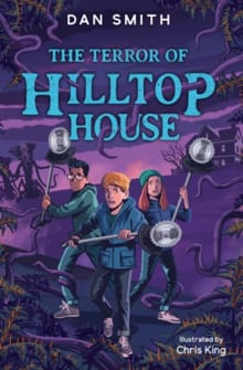 The Terror of Hilltop House - Dan Smith