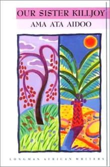 Our Sister Killjoy - Ama Ata Aidoo