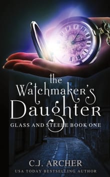 The Watchmaker's Daughter - C J Archer