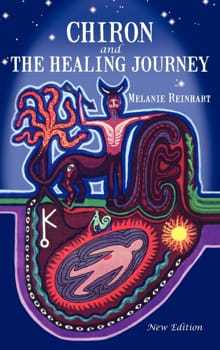 Chiron and the Healing Journey - Melanie Reinhart