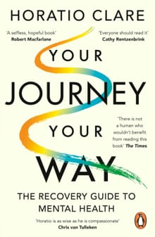 Your Journey, Your Way - Horatio Clare