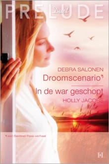 Droomscenario ; In de war geschopt - Debra Salonen, Holly Jacobs