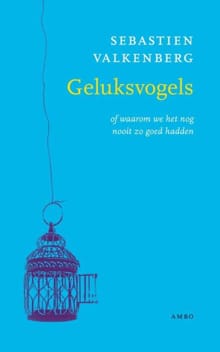 Geluksvogels - Sebastien Valkenberg